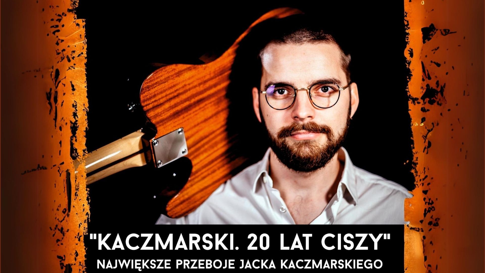 aktualność: Koncert “Kaczmarski. 20 lat ciszy” taniej z Kutnowską Kartą Mieszkańca